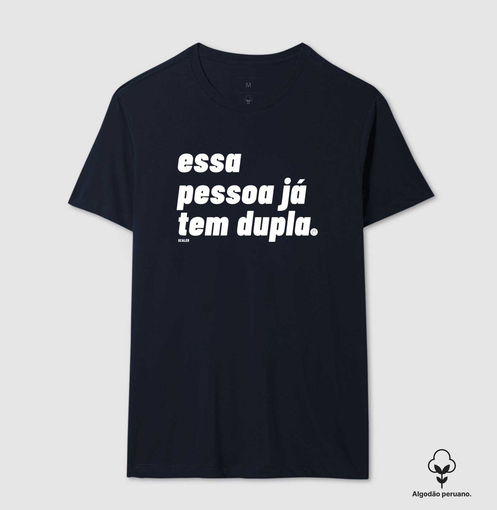 Já tenho dupla - Tecido Premium
