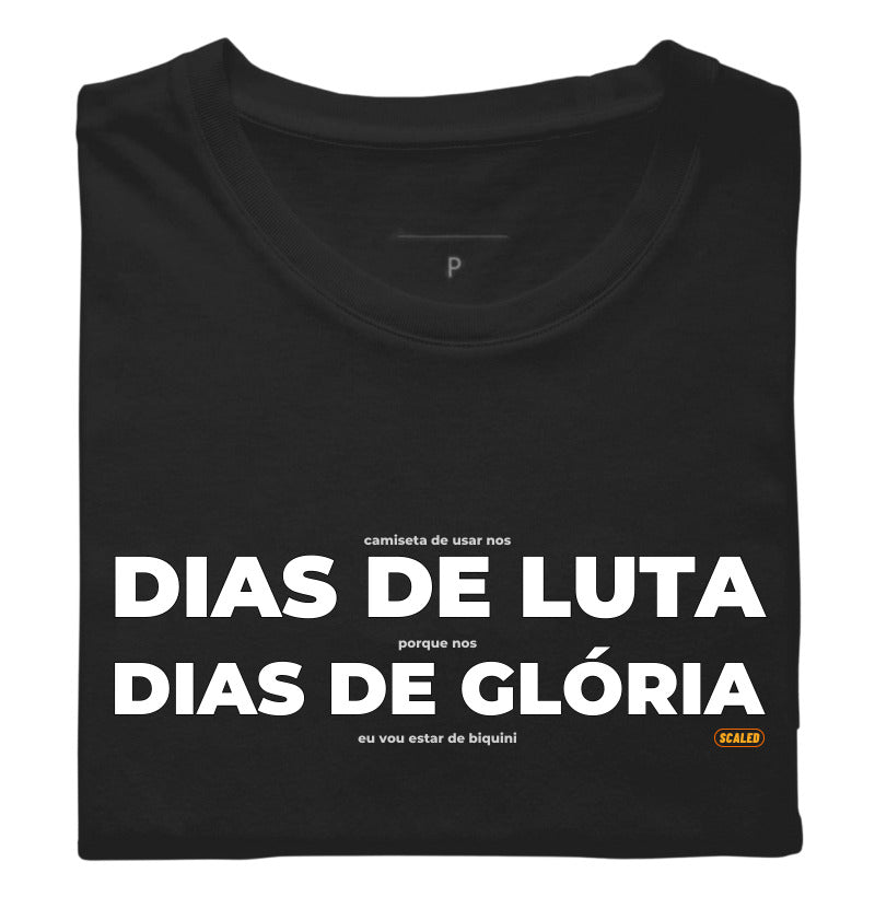 Camiseta Crossfit Dias de Luta Dias de Glória - Scaled