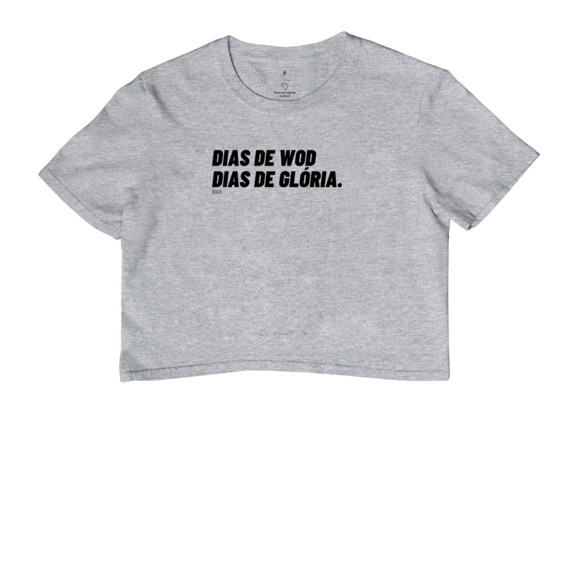 Cropped Dias de Wod Dias de Gloria
