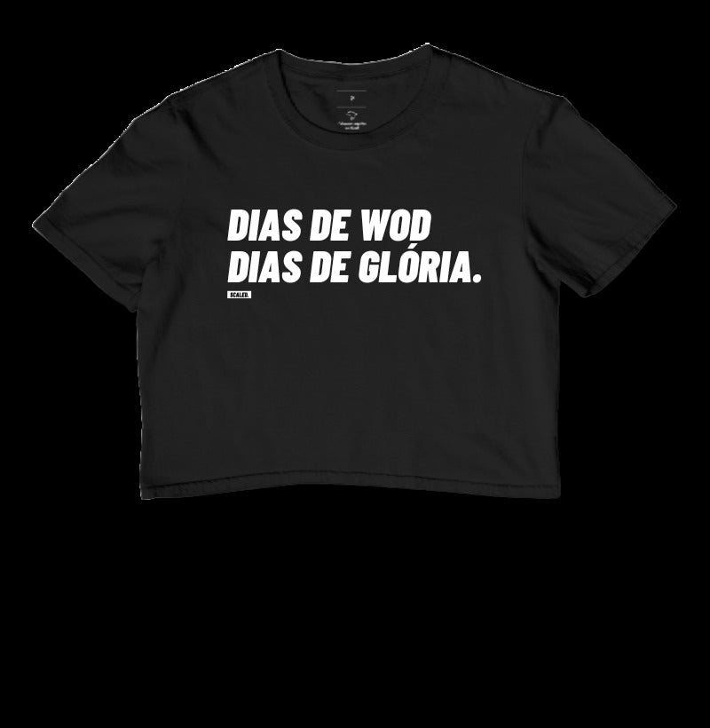 Cropped Dias de Wod Dias de Gloria