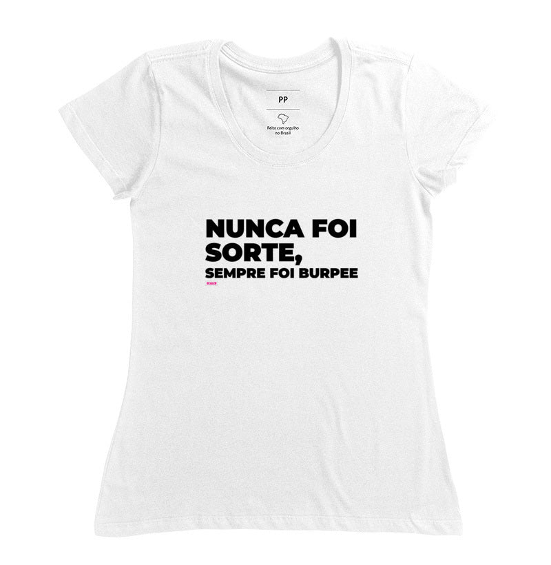 Nunca foi Sorte Sempre foi Burpee