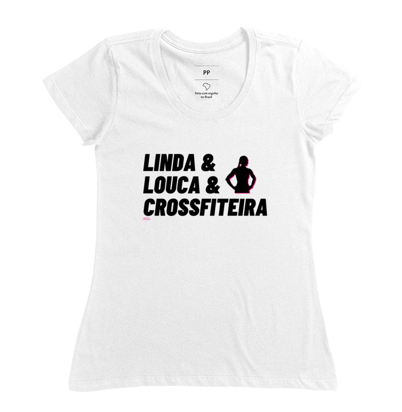 Camiseta Crossfit Linda Louca e Crossfiteira