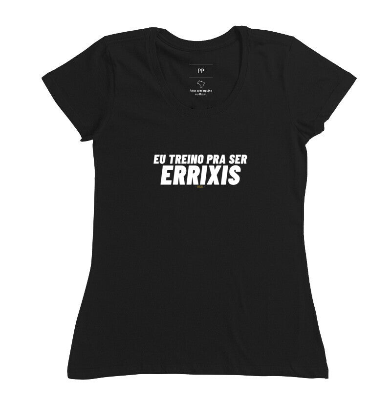 Camiseta Crossfit Eu Treino pra ser Errixis