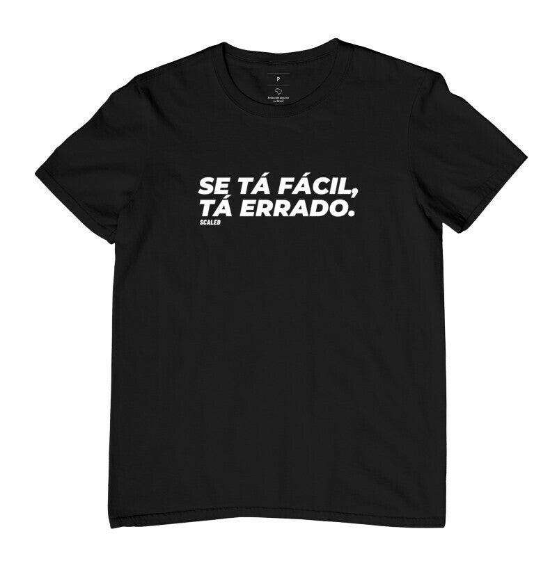Se tá fácil, tá errado