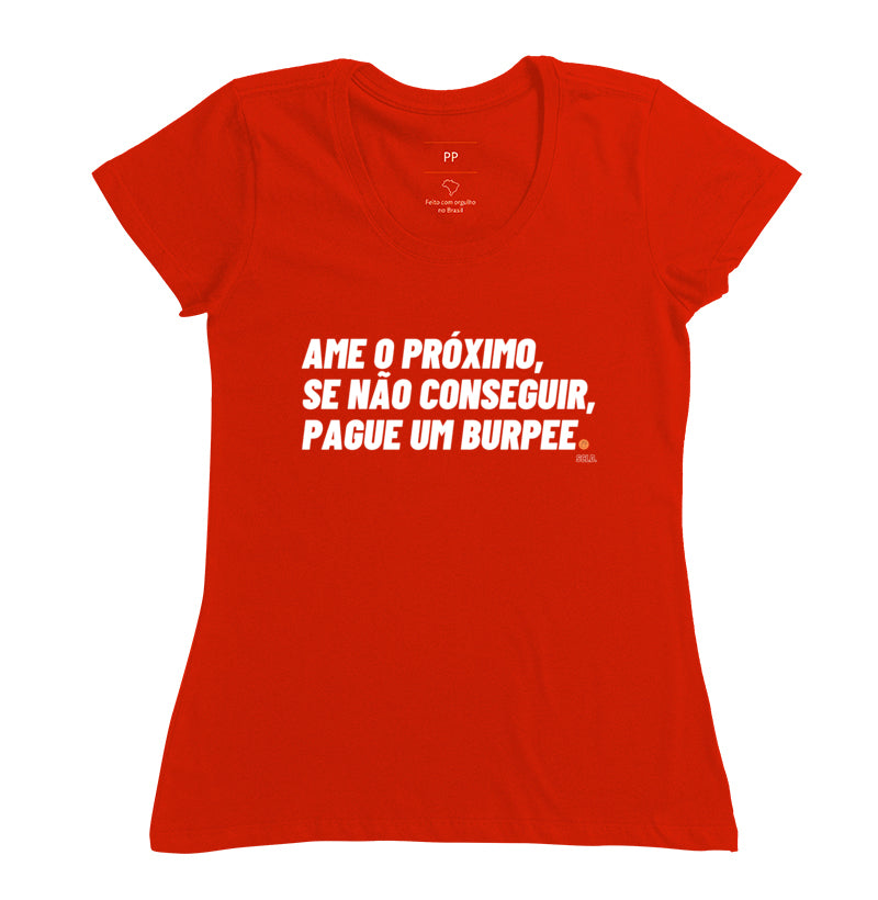 Ame o Proximo ou pague um burpee- Camiseta