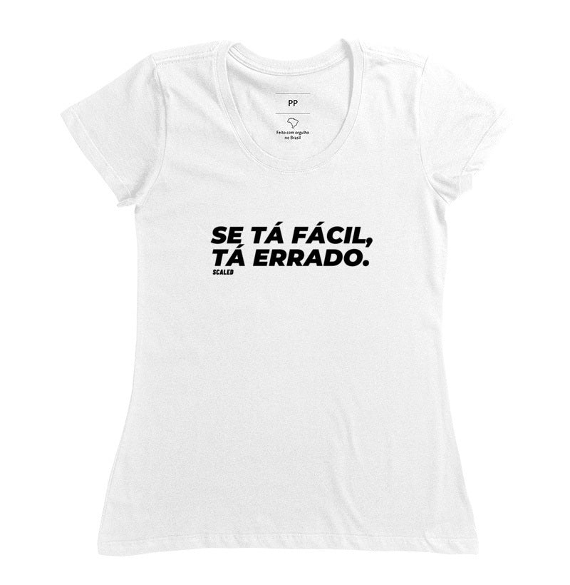 Se tá fácil, tá errado