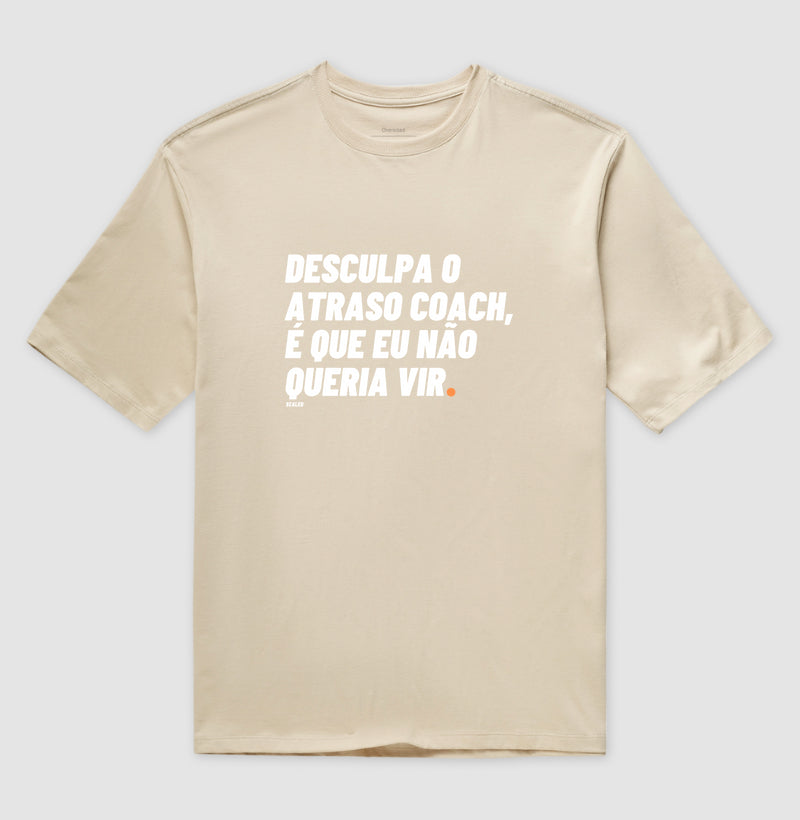 Desculpa o Atraso - Oversized