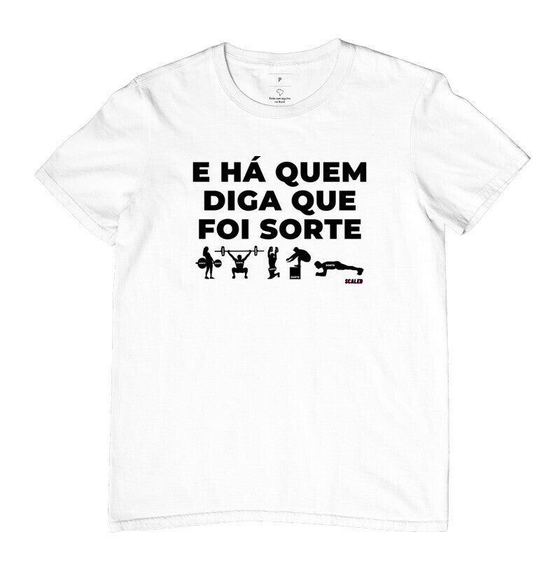 Há quem diga que foi sorte