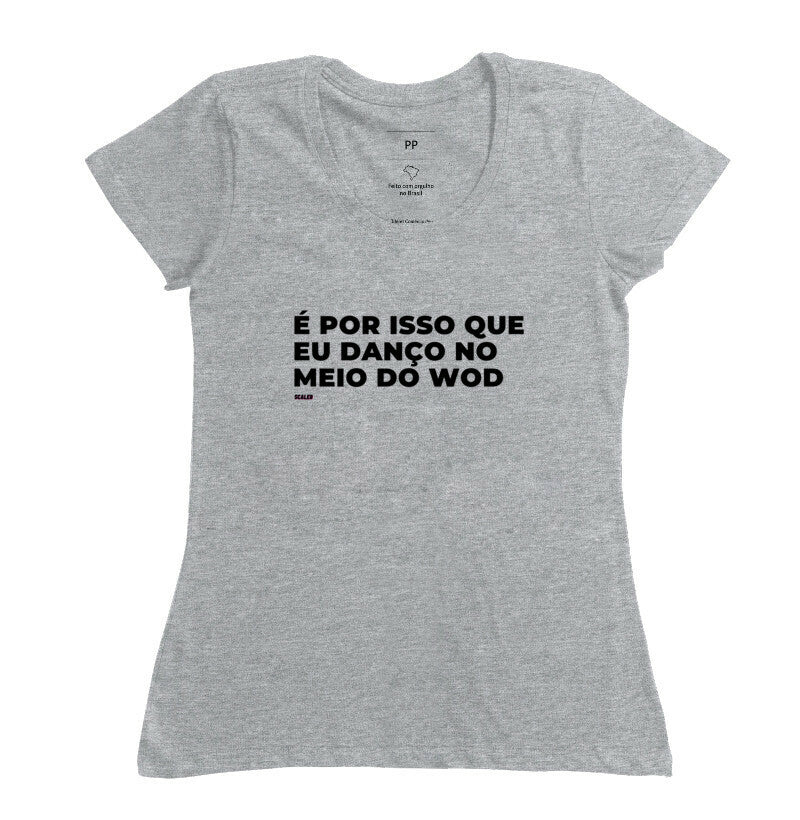 É por isso que eu danço no meio do Wod
