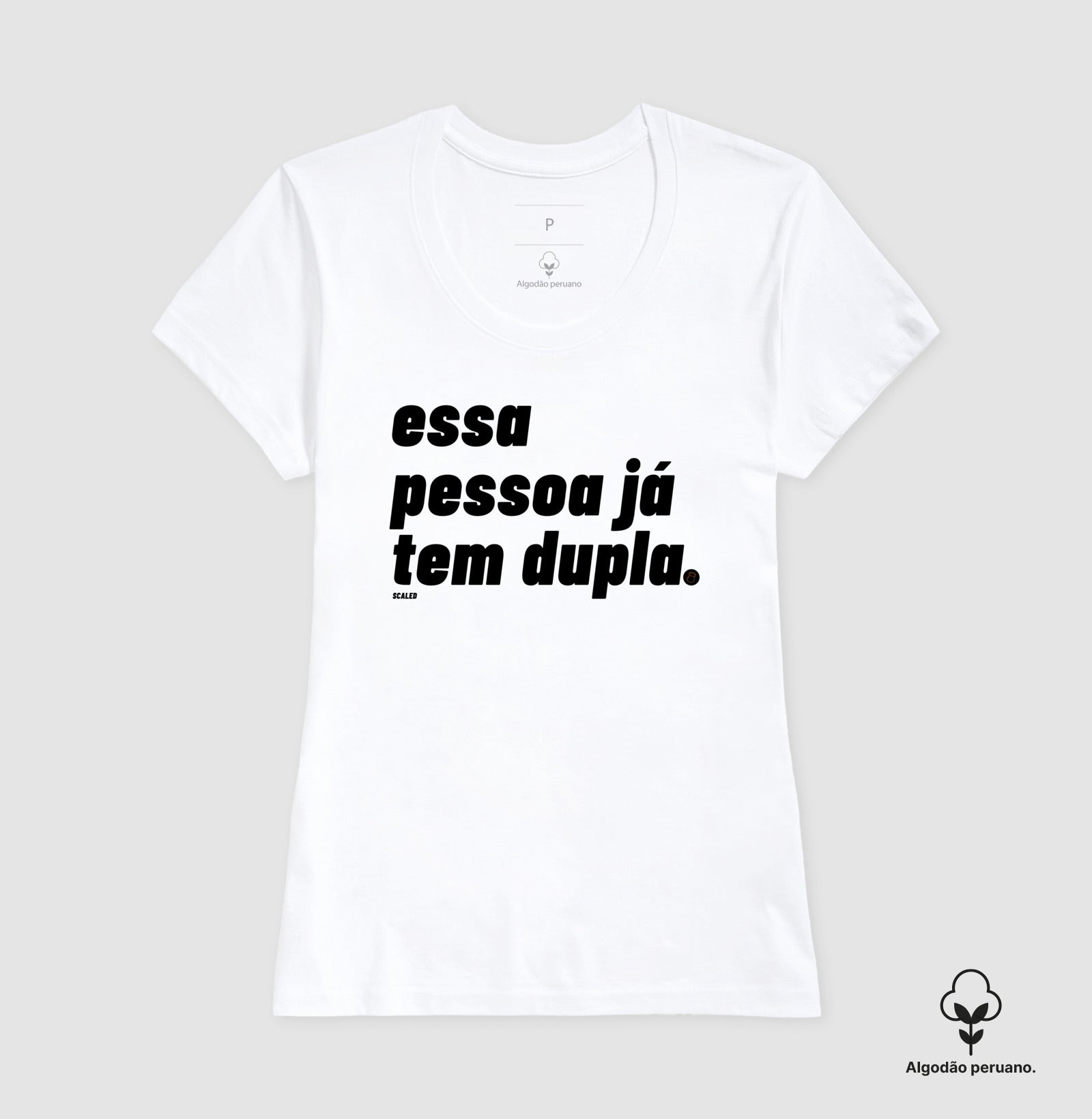 Já tenho dupla - Tecido Premium