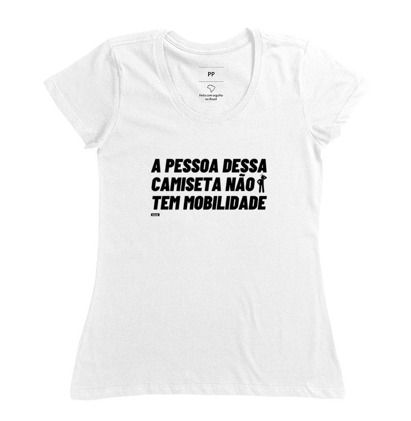 Camiseta Essa Pessoa Nao Tem Mobilidade Crossfit