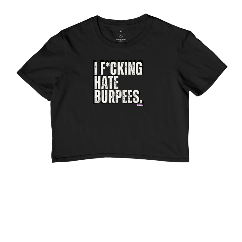 I Hate Burpee - Cropped