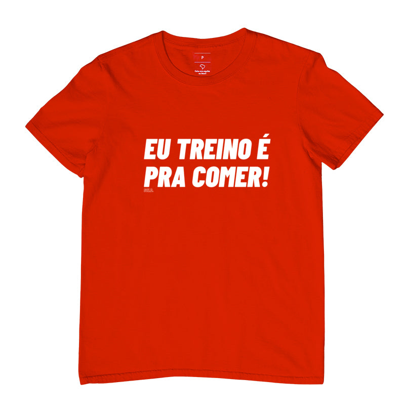 Eu Treino e pra comer
