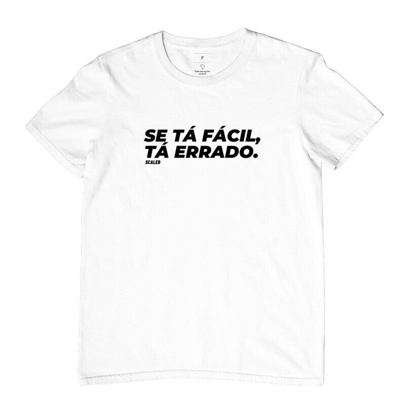 Se tá fácil, tá errado