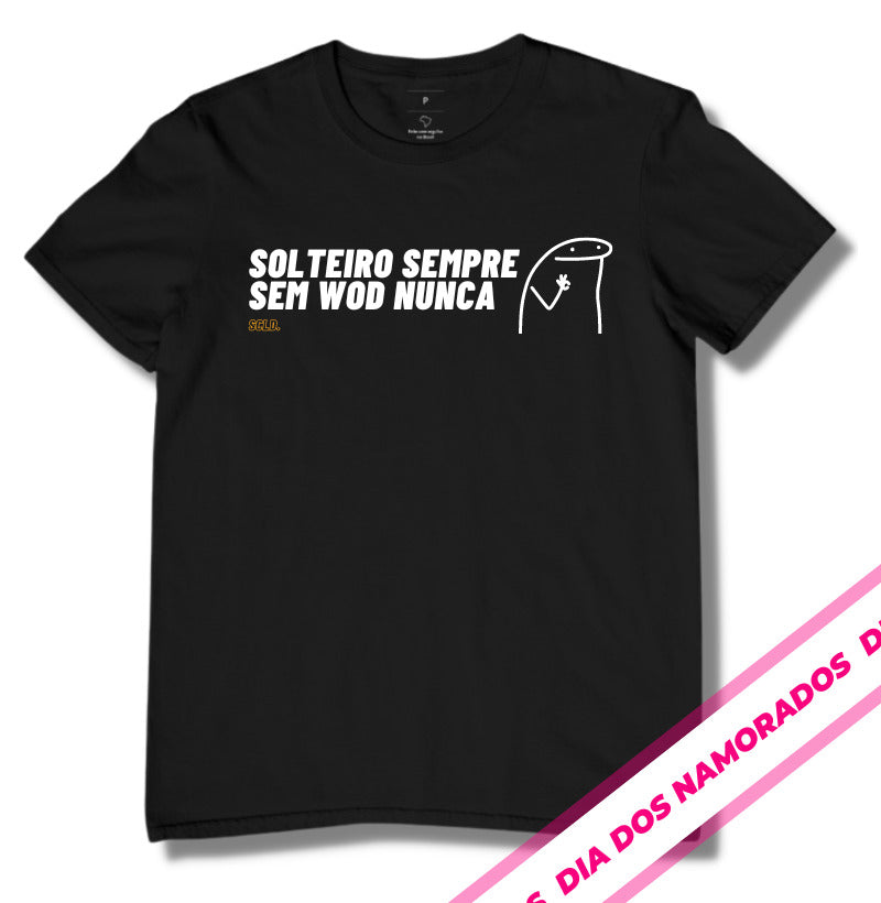 Solteiro sempre sem wod nunca