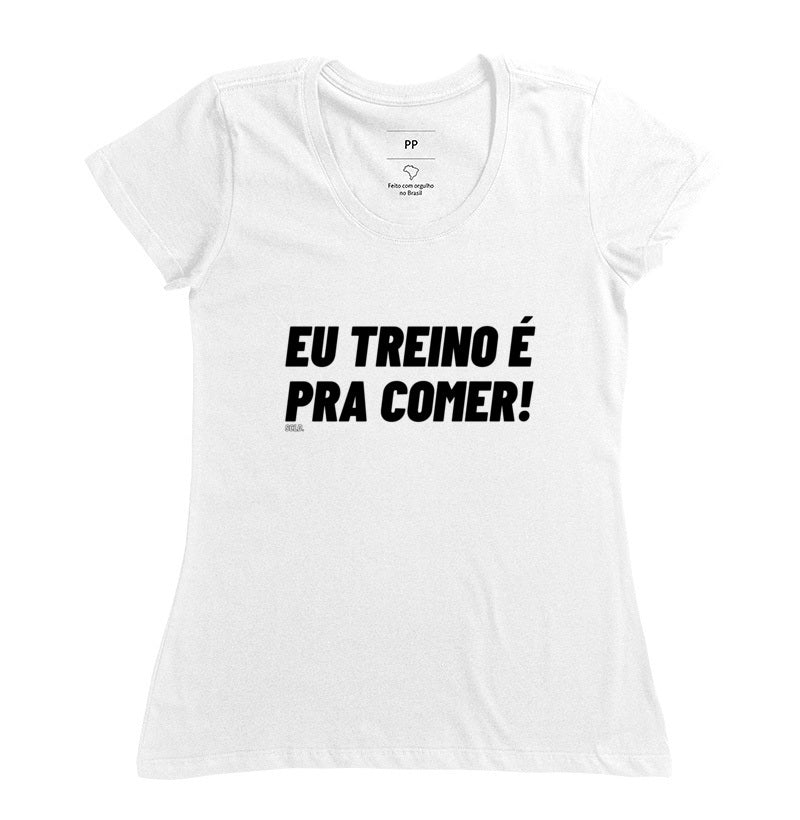 Eu Treino e pra comer