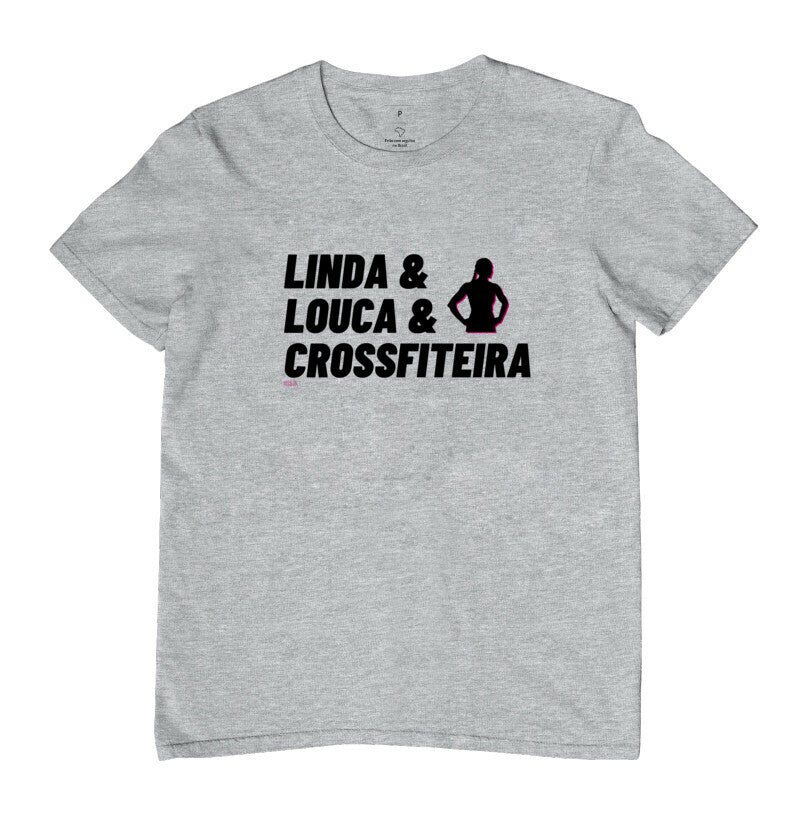 Camiseta Crossfit Linda Louca e Crossfiteira
