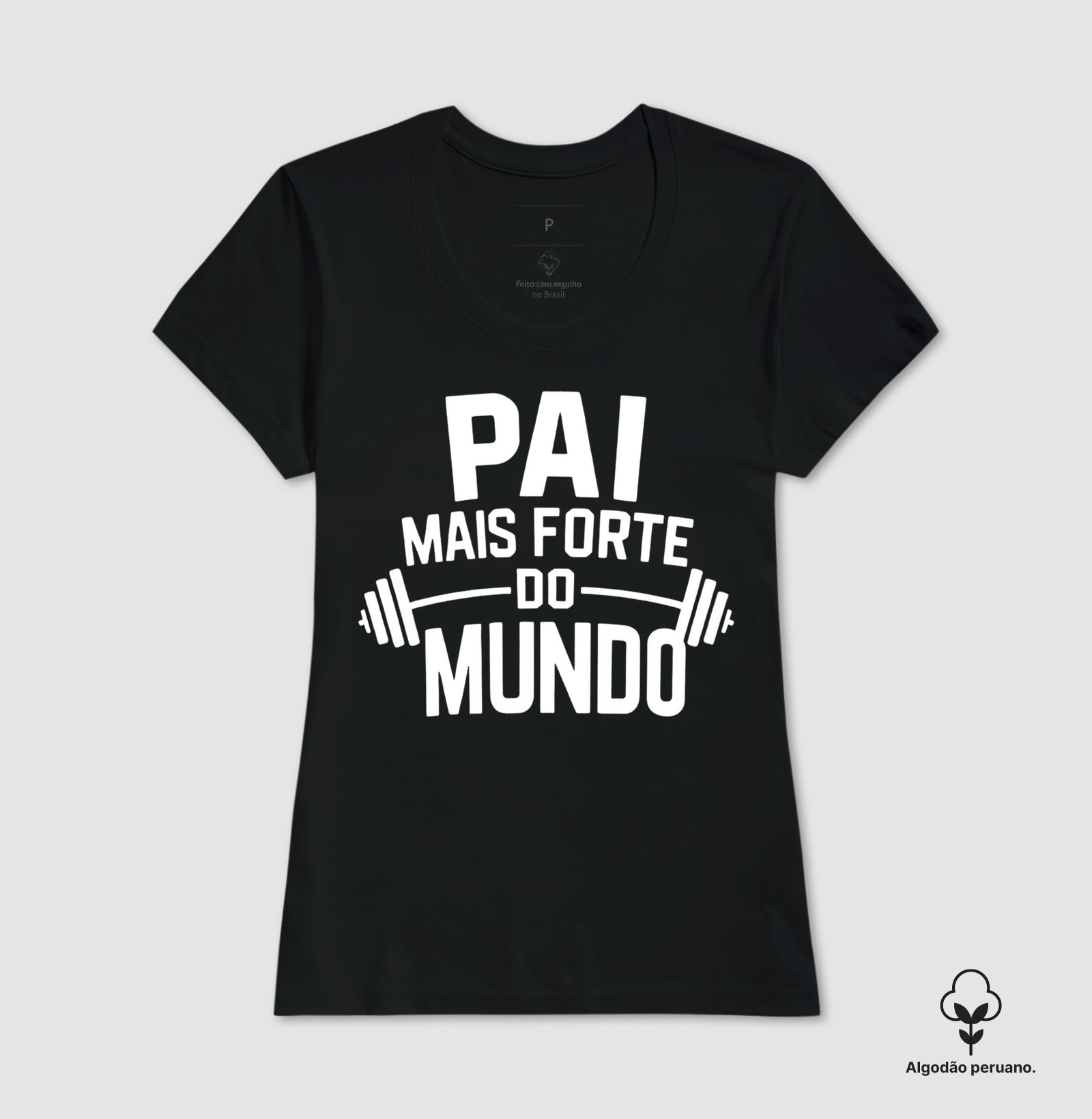 Pai mais forte do mundo - Algodão Peruano