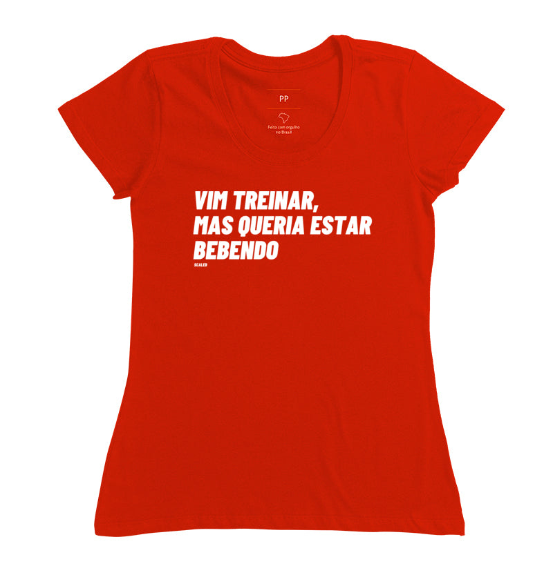 Camiseta Vim Treinar Mas Queria Estar Bebendo Crossfit