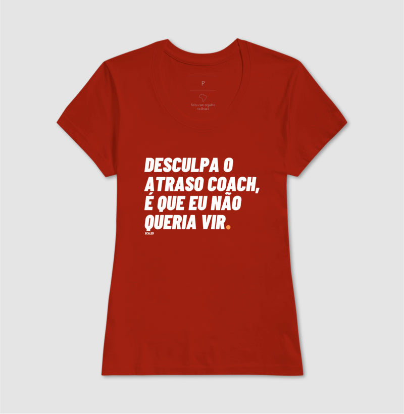 Camiseta Crossfit Desculpa o Atraso - Scaled