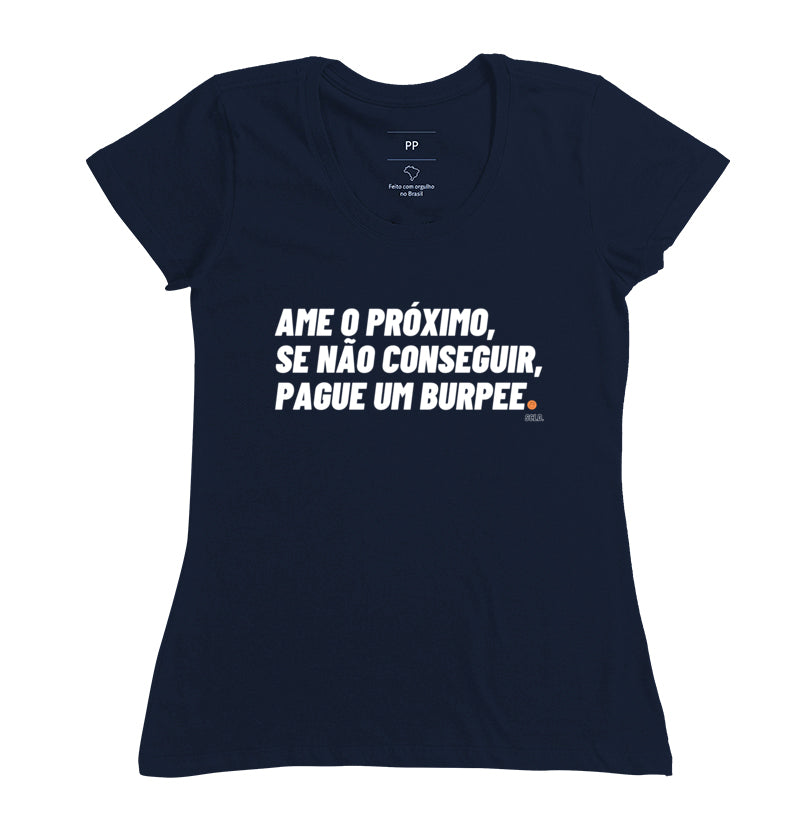 Ame o Proximo ou pague um burpee- Camiseta