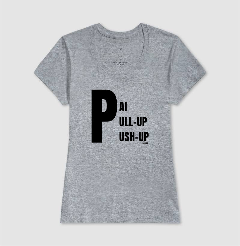 Pai, Pull-up e Push-up - Camiseta