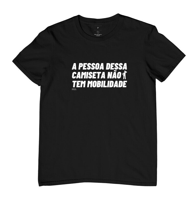 Camiseta Essa Pessoa Nao Tem Mobilidade Crossfit