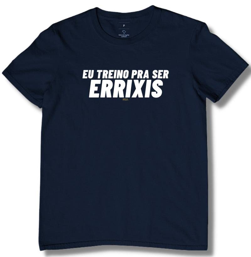 Camiseta Crossfit Eu Treino pra ser Errixis