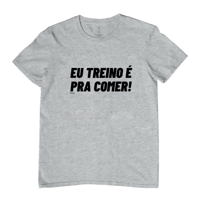 Eu Treino e pra comer