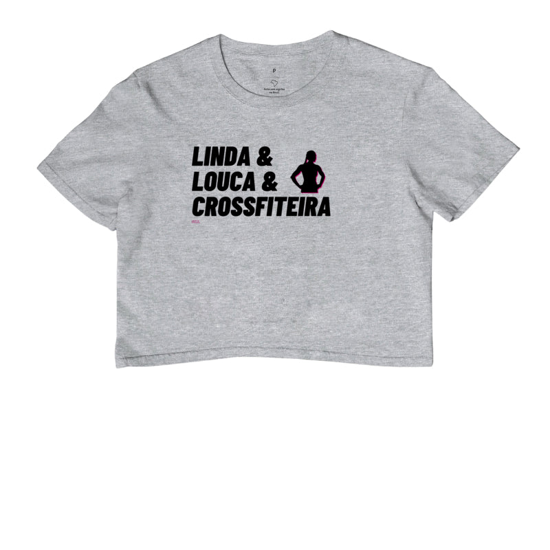 Cropped Crossfit Linda Louca e Crossfiteira - Scaled