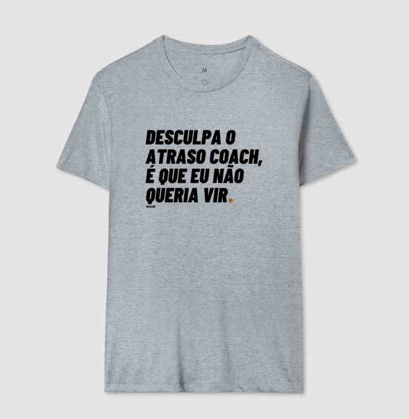 Camiseta Crossfit Desculpa o Atraso - Scaled