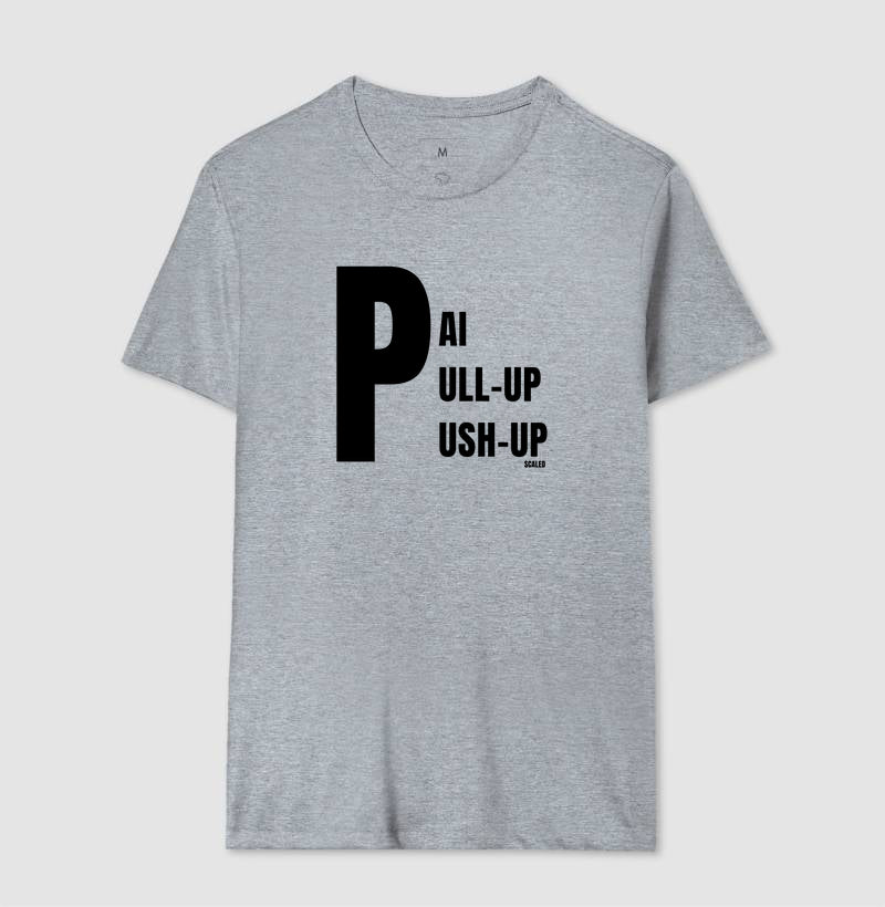 Pai, Pull-up e Push-up - Camiseta