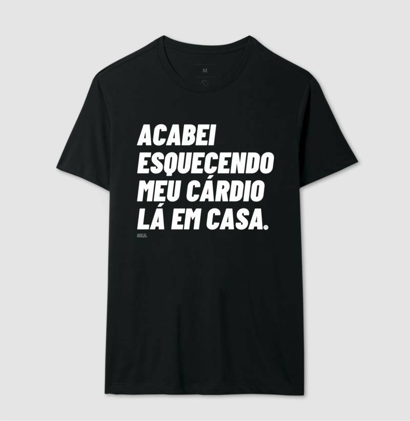 Camiseta Acabei Esquecendo meu Cardio