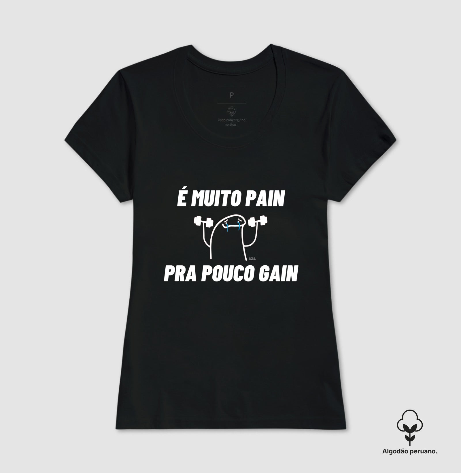 Muito Pain, Pouco Gain - Tecido Premium