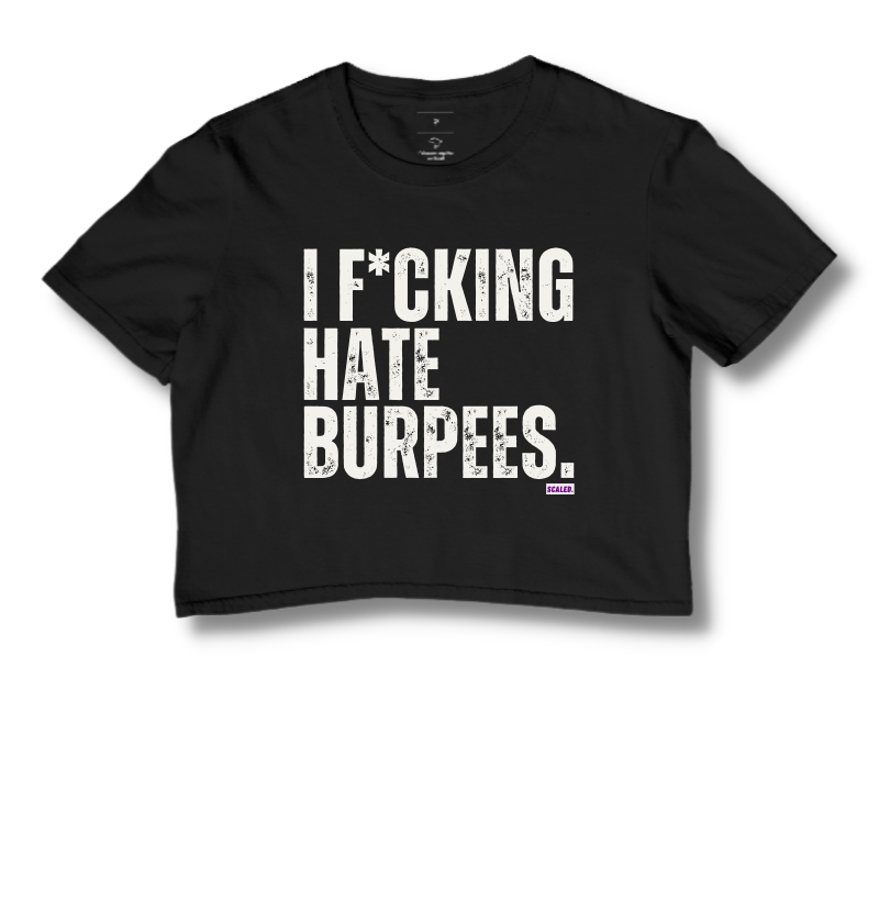 I Hate Burpee - Cropped