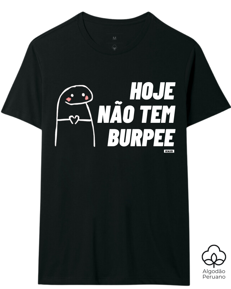 Hoje não tem Burpee - Tecido Premium
