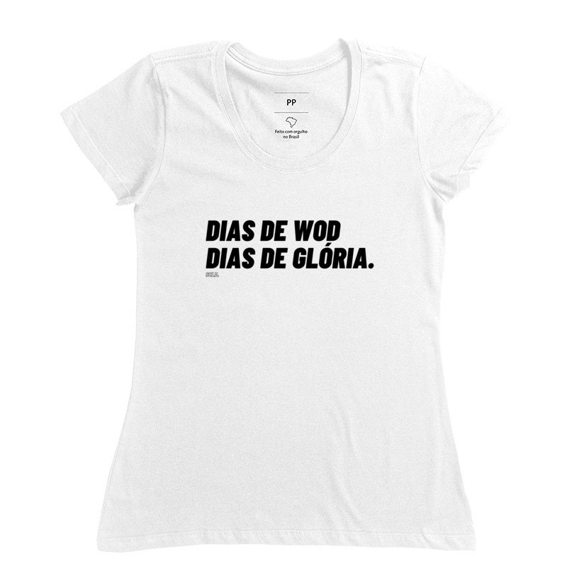 Camiseta Dias de WOD dias de Gloria