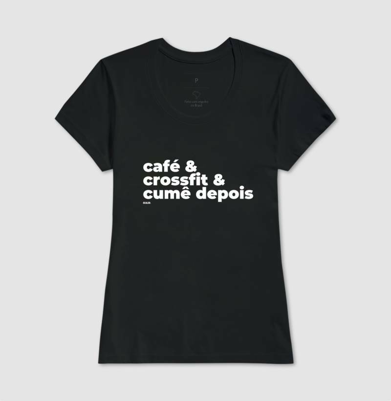 Café, crossfit e cumê - Camiseta