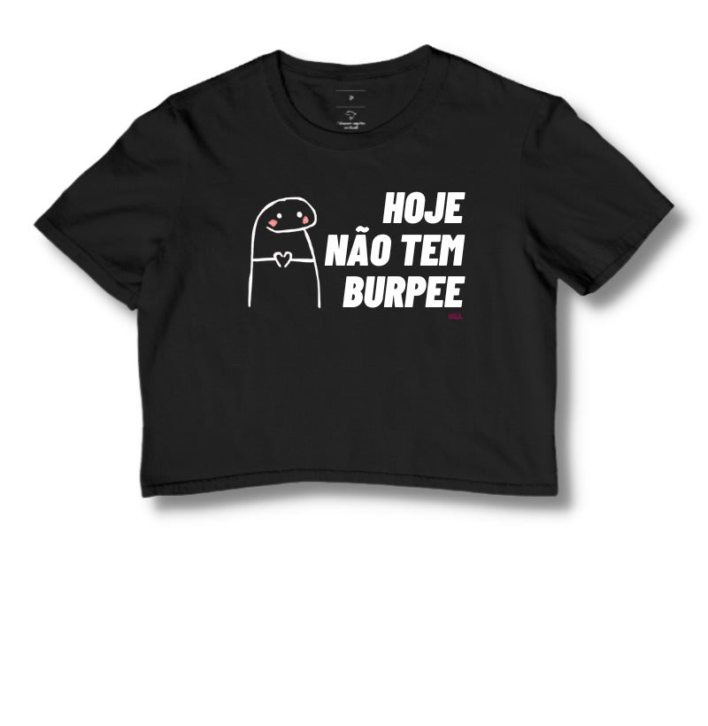 Hoje não tem burpee - Flork Cropped