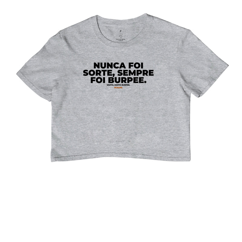 Nunca foi sorte, sempre foi burpee