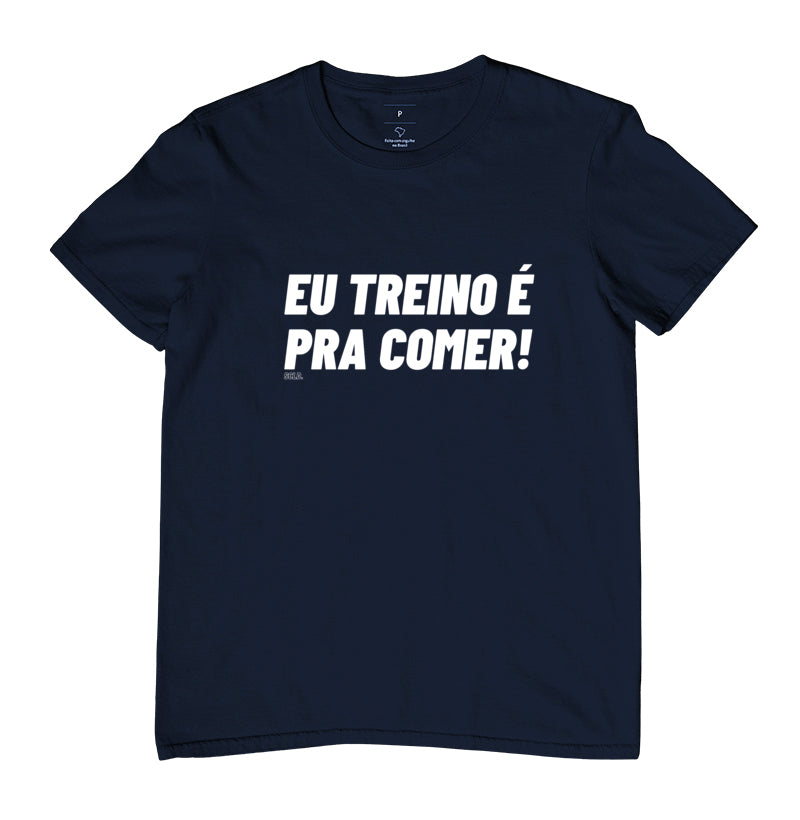 Eu Treino e pra comer