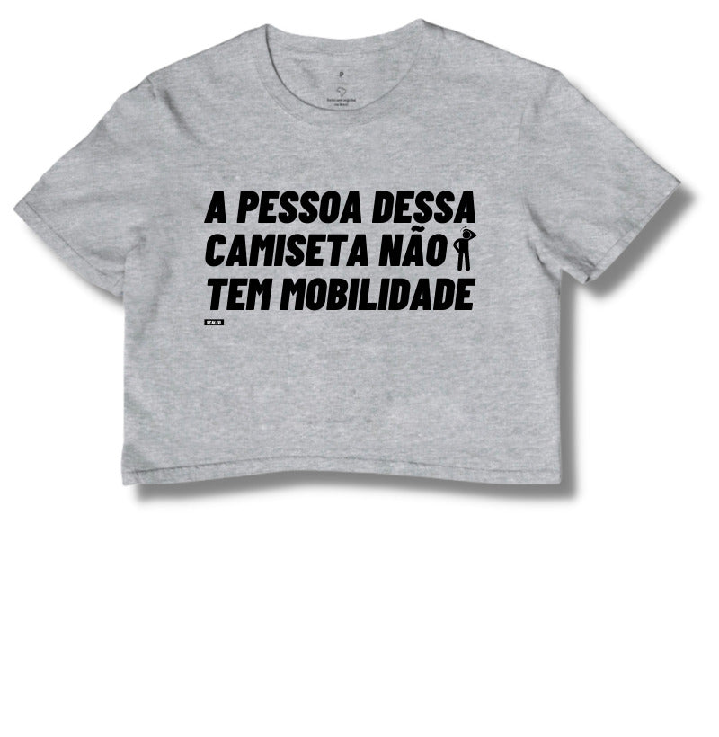 Cropped Essa Pessoa Nao Tem Mobilidade Crossfit