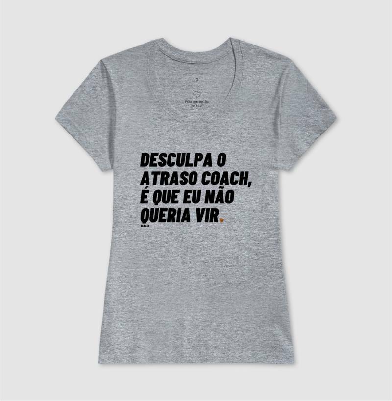 Camiseta Crossfit Desculpa o Atraso - Scaled
