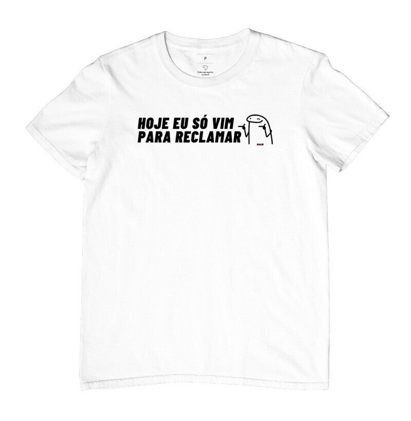 Hoje eu só vim pra reclamar
