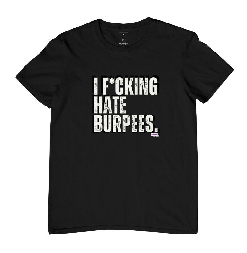 I Hate Burpee - Camiseta