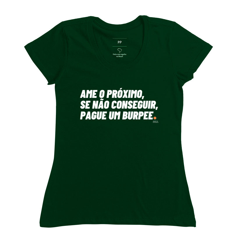 Ame o Proximo ou pague um burpee- Camiseta