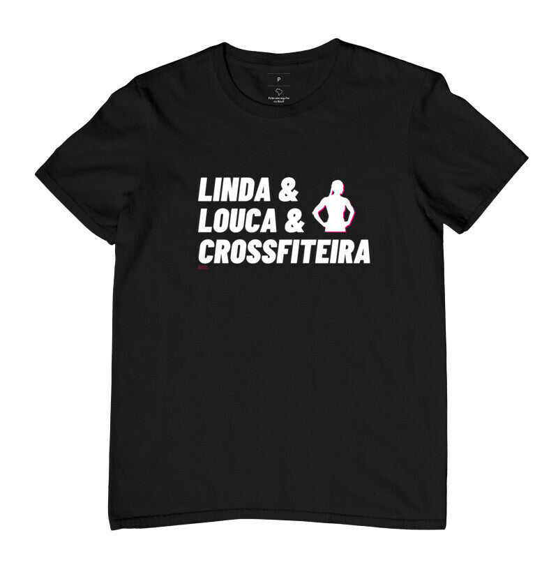 Camiseta Crossfit Linda Louca e Crossfiteira