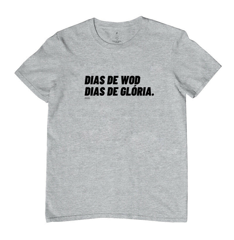Camiseta Dias de WOD dias de Gloria