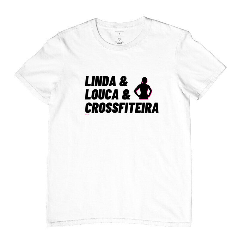 Camiseta Crossfit Linda Louca e Crossfiteira