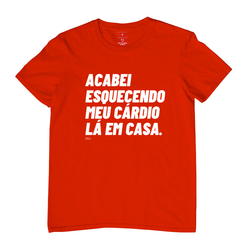 Camiseta Acabei Esquecendo meu Cardio